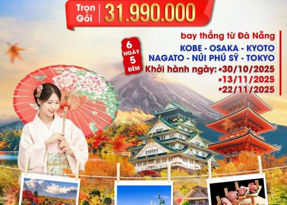 KHÁM PHÁ NHẬT BẢN  KOBE-OSAKA-KYOTO-NAGATO-PHÚ SỸ-TOKYO